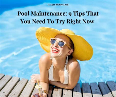 Pool Maintenance: 9 Tips That You Need To Try Right Now - 15 Acre Homestead