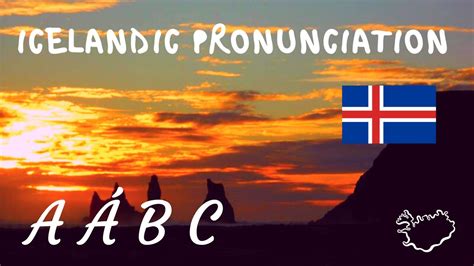 Icelandic Pronunciation: A Á B C - YouTube