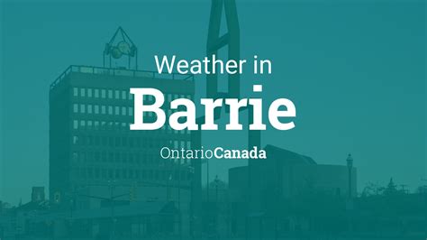 Weather for Barrie, Ontario, Canada