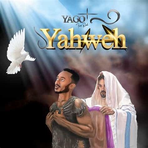 Yago – YAHWEH MP3 Download | iPROSONG INC