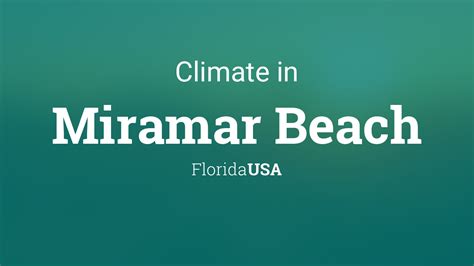 Climate & Weather Averages in Miramar Beach, Florida, USA