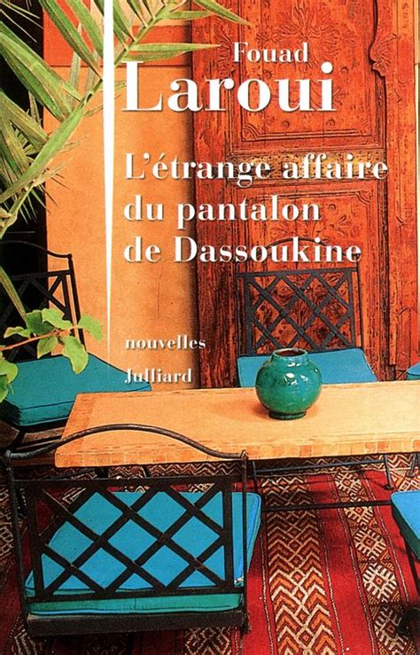 L'ÉTRANGE AFFAIRE DU PANTALON DE DASSOUKINE - Fouad LAROUI | Livre ...