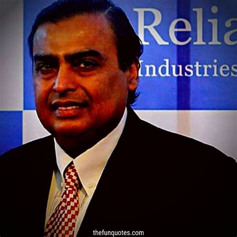 25 inspiring quotes from Mukesh Ambani | Famous Mukesh Ambani Quotes ...