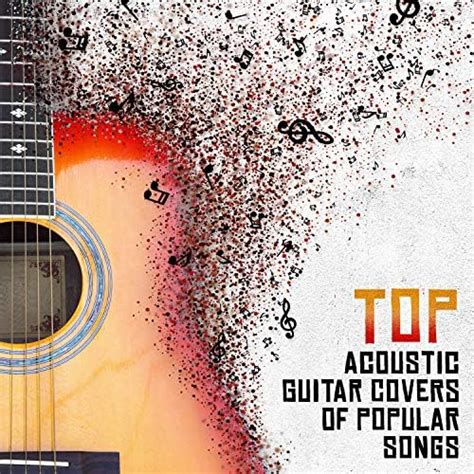 Spiele Top Acoustic Guitar Covers of Popular Songs von VARIOUS ARTISTS ...