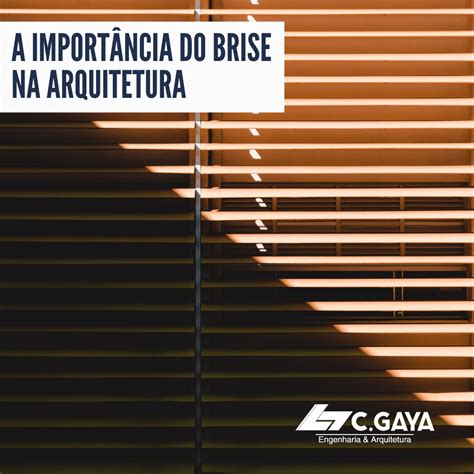 A importância do brise na arquitetura - C.GAYA