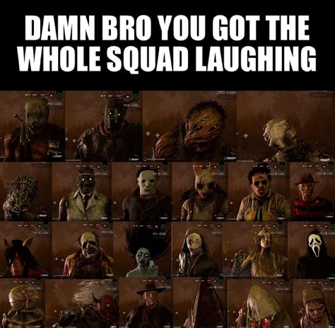 Here’s a reaction meme you guys can use in the DBD Twitter threads : r/deadbydaylight