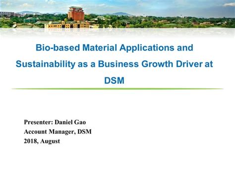 Bio-Based Material Applications by Daniel Gao, DSM | PPT