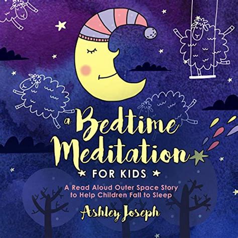 Amazon.com: A Bedtime Meditation for Kids: A Read Aloud Outer Space Story to Help Children Fall ...