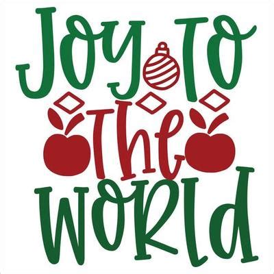 Joy To The World Vector Art, Icons, and Graphics for Free Download