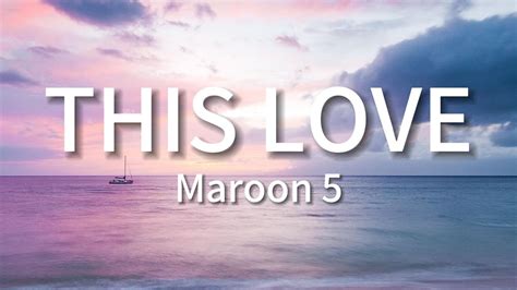 This Love - Maroon 5 (Lyrics) - YouTube