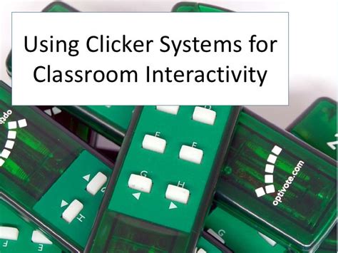 Using Clicker Systems for Classroom Interactivity: May 2012