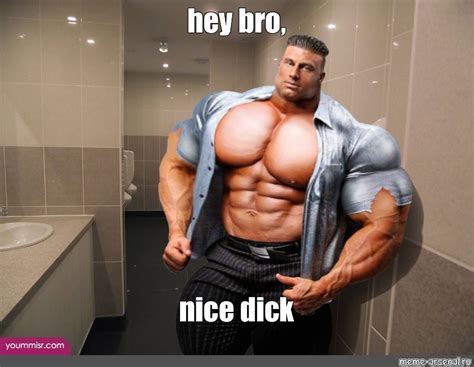 Мем: "hey bro, nice dick" - Все шаблоны - Meme-arsenal.com