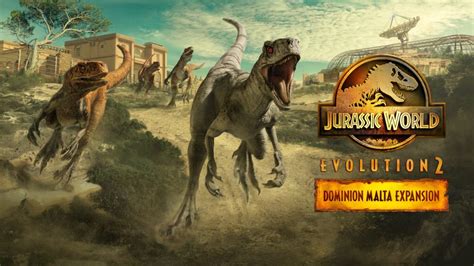 Experience a gripping new narrative and remarkable dinosaurs with Jurassic World Evolution 2 ...