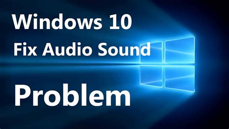 How to Repair Sound Problems in Windows 10 — How To Fix Guide