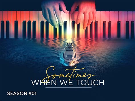 Prime Video: Sometimes When We Touch Season 1