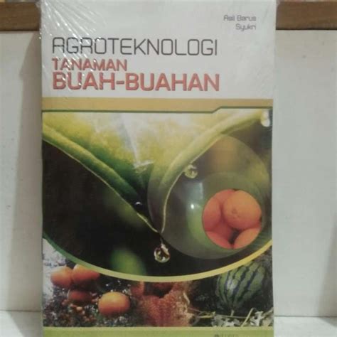 Jual BUKU AGROTEKNOLOGI TANAMAN TUMBUHAN BUAH BUAHAN di Seller TOKO ...