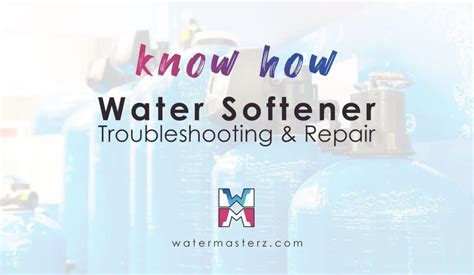 Water Softener Troubleshooting & Repair: How to Fix a System