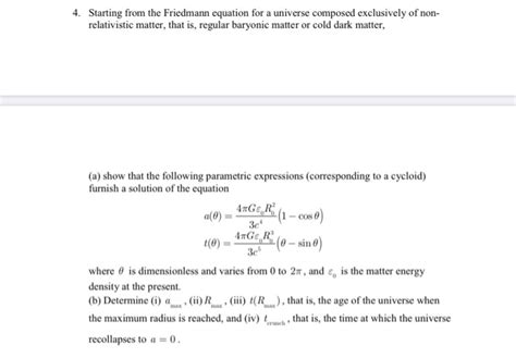 Solved 4. Starting from the Friedmann equation for a | Chegg.com