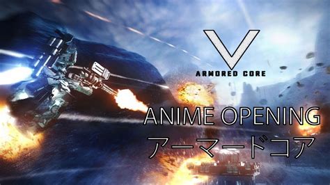 Armored Core - Anime Opening - YouTube