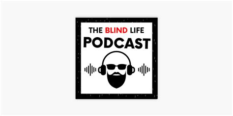 ‎The Blind Life Podcast on Apple Podcasts