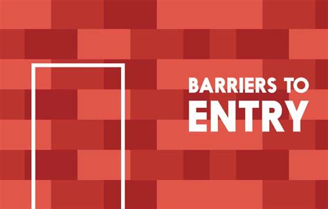 Barriers To Entry: Meaning, Types and Examples of Entry Barriers