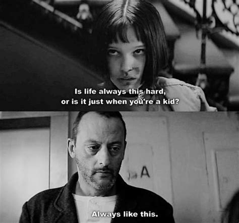 Léon: The Professional (1994) Quote (About old life kid hard always) - CQ