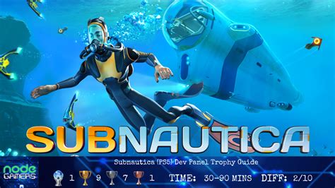 Subnautica (PS5) Dev Panel Text Trophy Guide – NODE Gamers