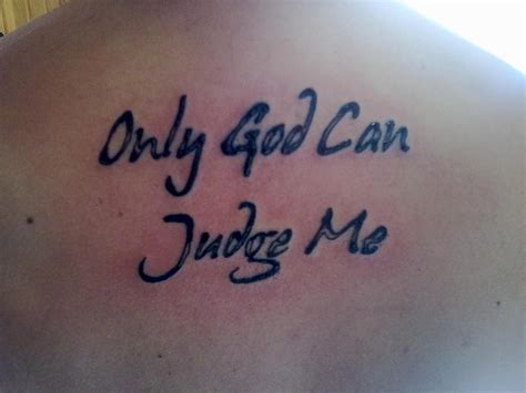 Only God can judge me | Best tattoo design ideas