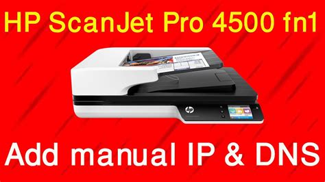 HP ScanJet Pro 4500fn1 how to Add manual IP and DNS || Network Configuration - YouTube