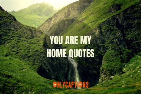 325+ You Are My Home Quotes (2024) Express Your Emotions