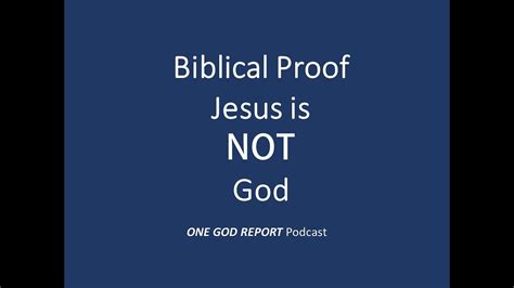 Biblical Proof that Jesus is NOT God - YouTube