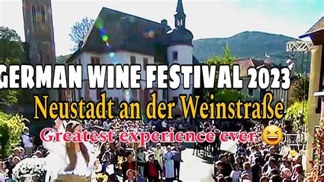 GERMAN WINE FESTIVAL 2023 | NEUSTADT AN DER WEINSTRAßE || GREATEST ...