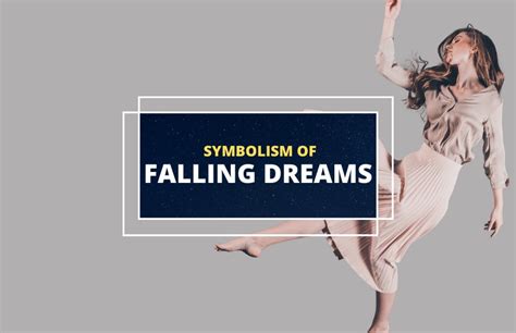 Falling in Your Dreams – Interpretation and Symbolism