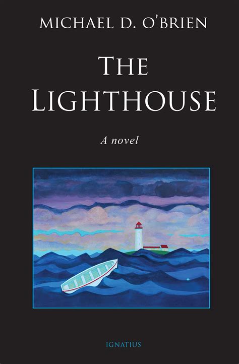 The Lighthouse: A Novel by Michael D. O'Brien | Goodreads