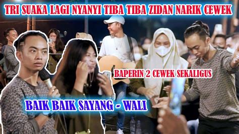 BAIK BAIK SAYANG - WALI (COVER) ZIDAN ft TRI SUAKA , AUTO BAPERIN 2 ...