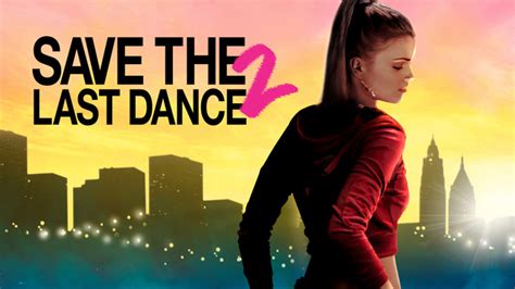 Save the Last Dance 2 (2006) - HBO Max | Flixable