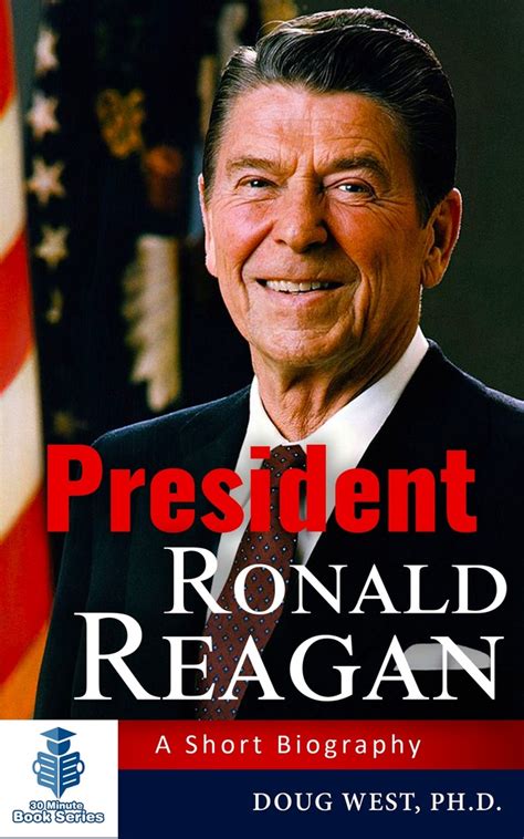 Read President Ronald Reagan: A Short Biography Online by Doug West | Books