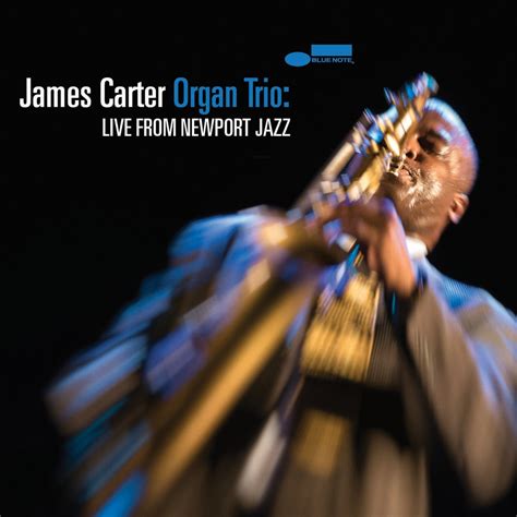 James Carter, James Carter Organ Trio: Live From Newport Jazz in High-Resolution Audio ...