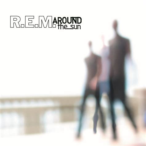 R.E.M., Around the Sun in High-Resolution Audio - ProStudioMasters