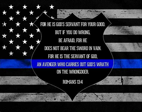 Pin by Ronald Reu on tattoo | Law enforcement quotes, Romans 13, Cop quotes