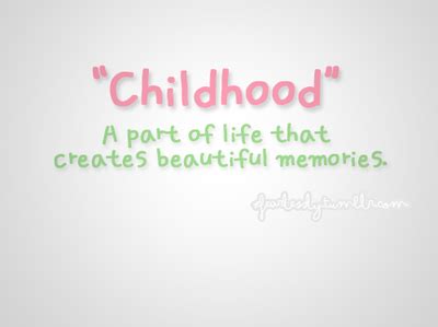 Childhood Memories Quotes. QuotesGram