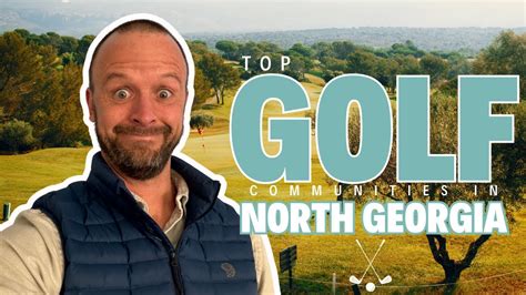 Top Golf Communities in North Georgia | Moving to North Georgia - YouTube