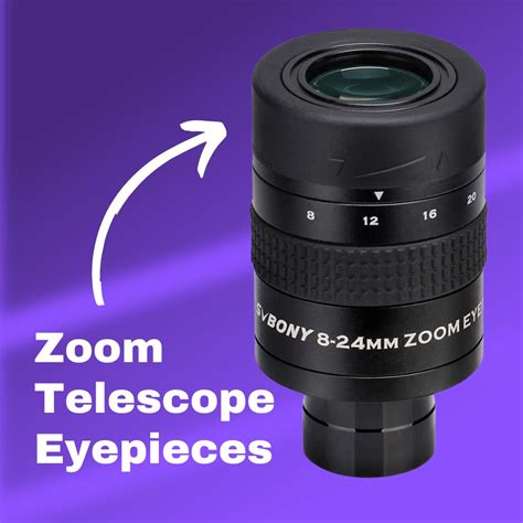 Zoom Telescope Eyepieces: All Types & Models