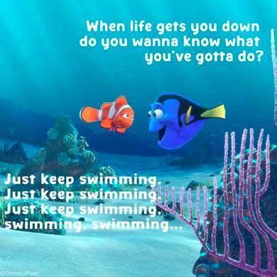 Dory: "Just keep swimming..." / Finding Nemo / Disney quotes / inspiration | Finding nemo quotes ...