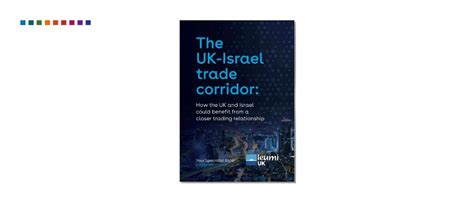 Leumi UK: The UK - Israel trade corridor post-Brexit: A closer relationship?