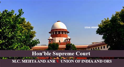 M.C. MEHTA AND ANR V. UNION OF INDIA AND ORS, AIR (1987) SC 1086 - Legal Vidhiya