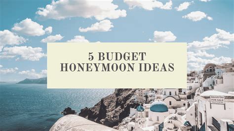 5 Budget Honeymoon Ideas - Patience and Pearls