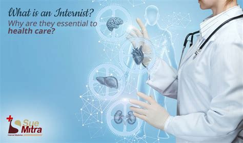 What is an Internist? Why are they essential to health care?