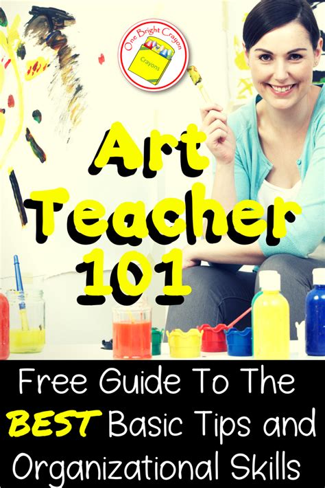 One Bright Crayon: Art Teacher 101 - Basic Tips and Organizational Skills