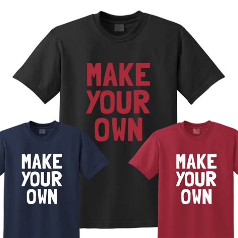 "Make Your Own" Custom T-Shirt | Custom Gifts Etc.